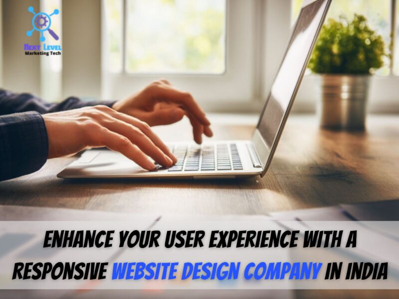 Enhance Your User Experience with a Responsive Website Design Company in India