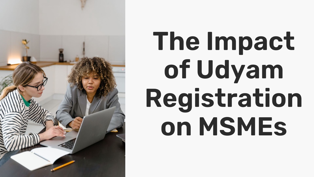 The Impact of Udyam Registration on MSMEs