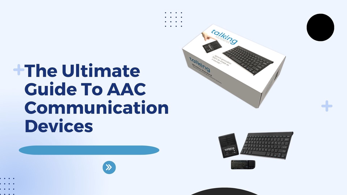 The Ultimate Guide To AAC Communication Devices