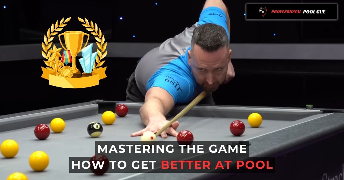 How To Get Better At Pool