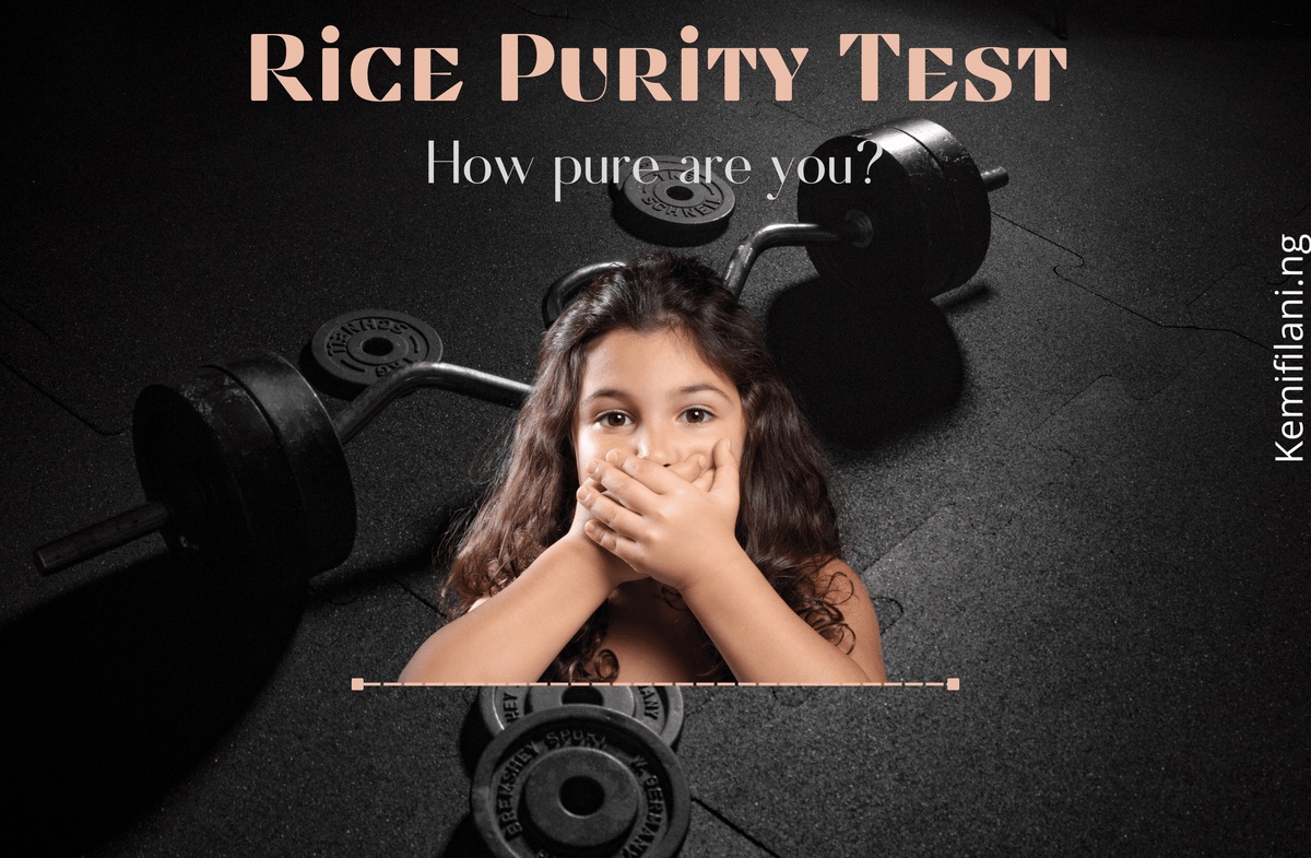 Explore the Interesting Phenomenon Of The Rice Purity Test
