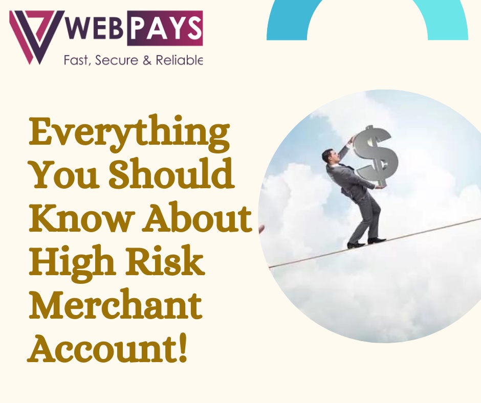 Everything You Should Know About High Risk Merchant Account!