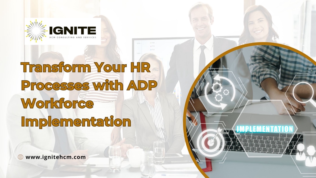 Transform Your HR Processes with ADP Workforce Implementation
