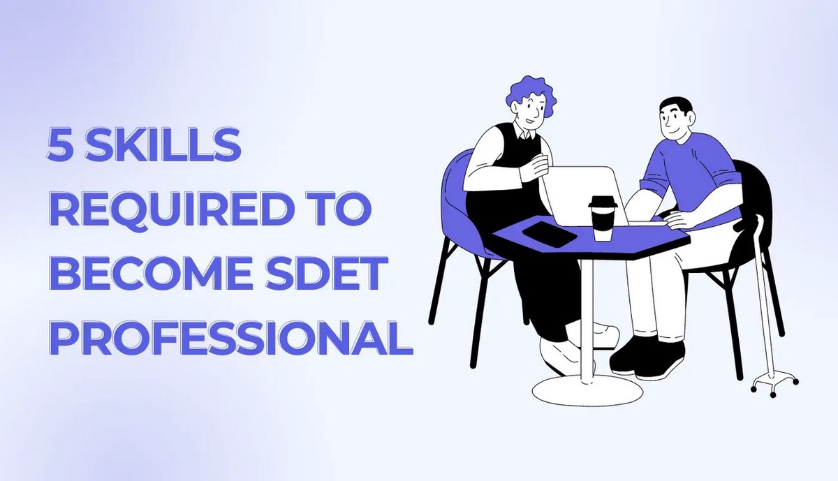 Essential Skills Required for SDET in Software Testing