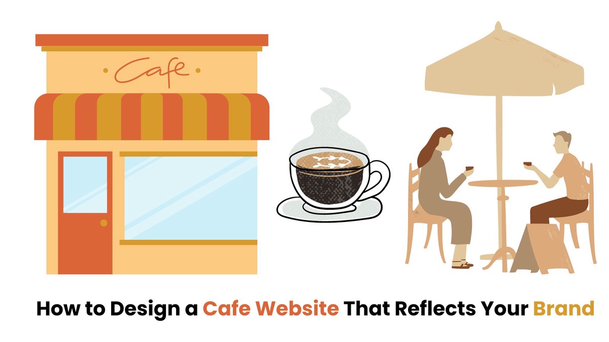 How to Design a Cafe Website that Reflects Your Brand