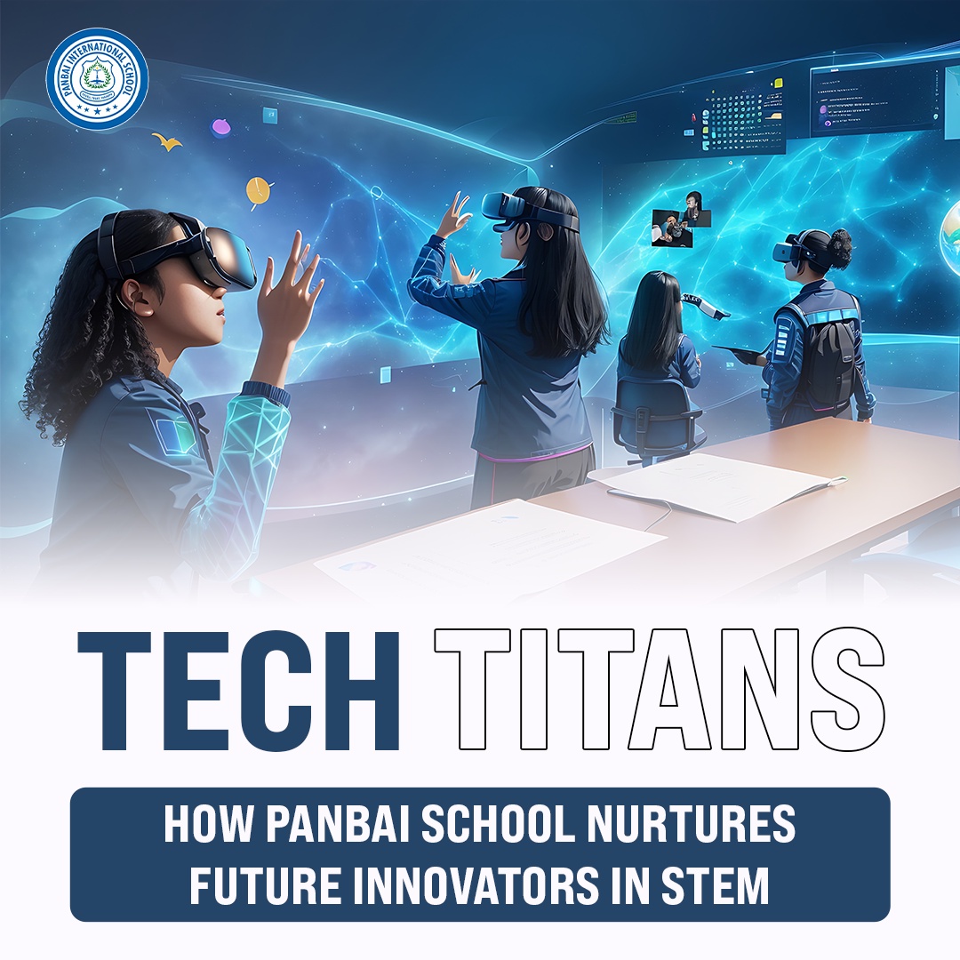 Panbai School's Role in Nurturing Future STEM Innovators