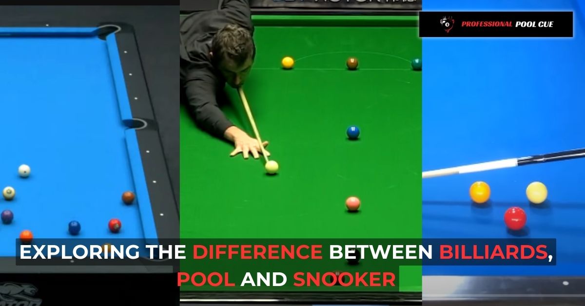 Difference Between Billiards, Pool And Snooker