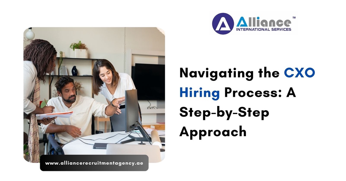 Navigating the CXO Hiring Process: A Step-by-Step Approach
