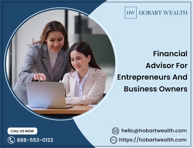 Financial Advisor for Entrepreneurs and Business Owners