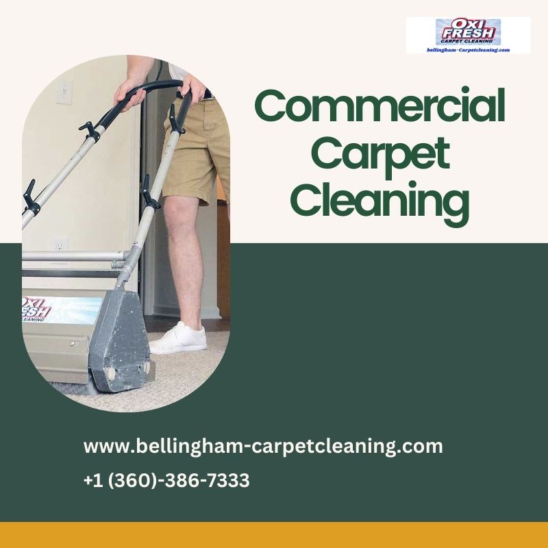 Revitalize Your Space: The Ultimate Guide to Commercial Carpet Cleaning in Bellingham with Bellingham Carpet Cleaning