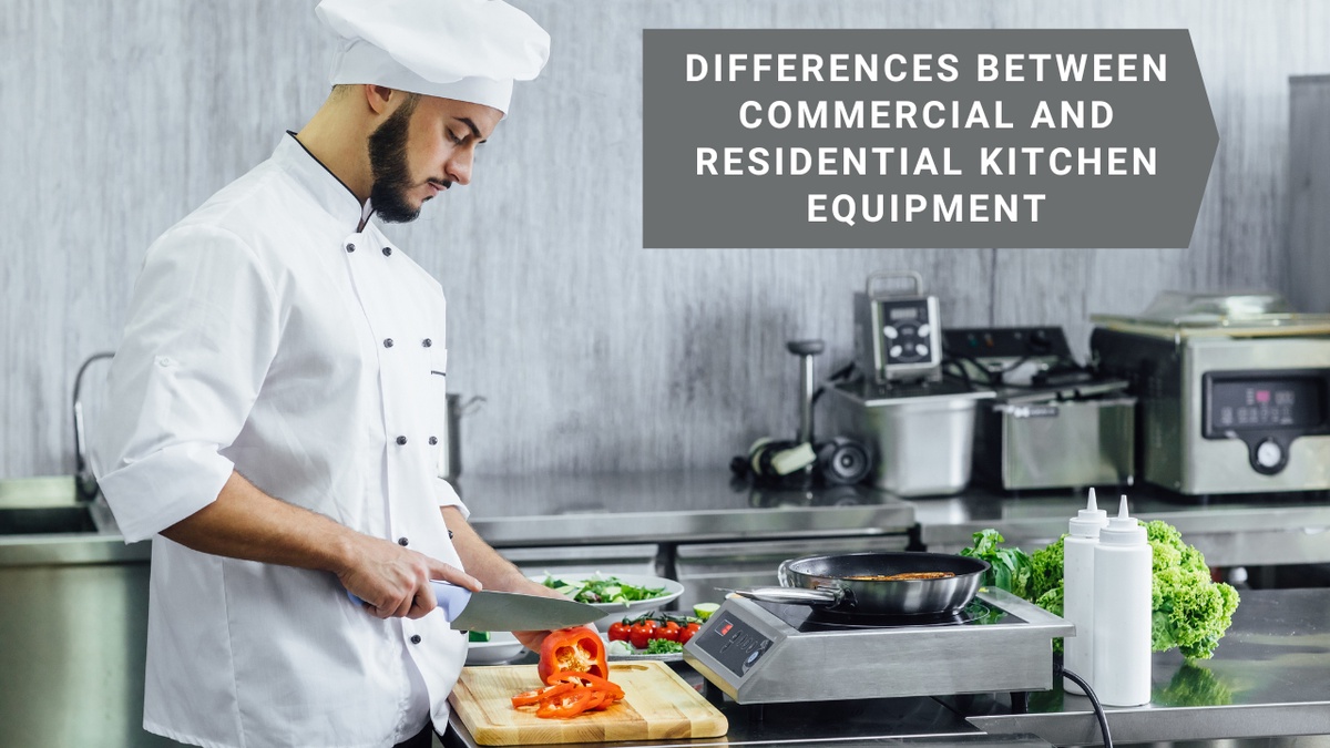The Essential Guide to Understanding the Differences Between Commercial and Residential Kitchen Equipment