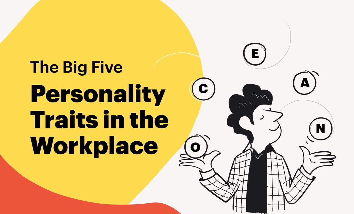 The Big Five Personality Test in the Workplace: How to Use It for Success