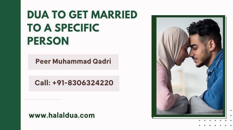 Dua To Get Married Soon – Dua For Marrying The Person You Want