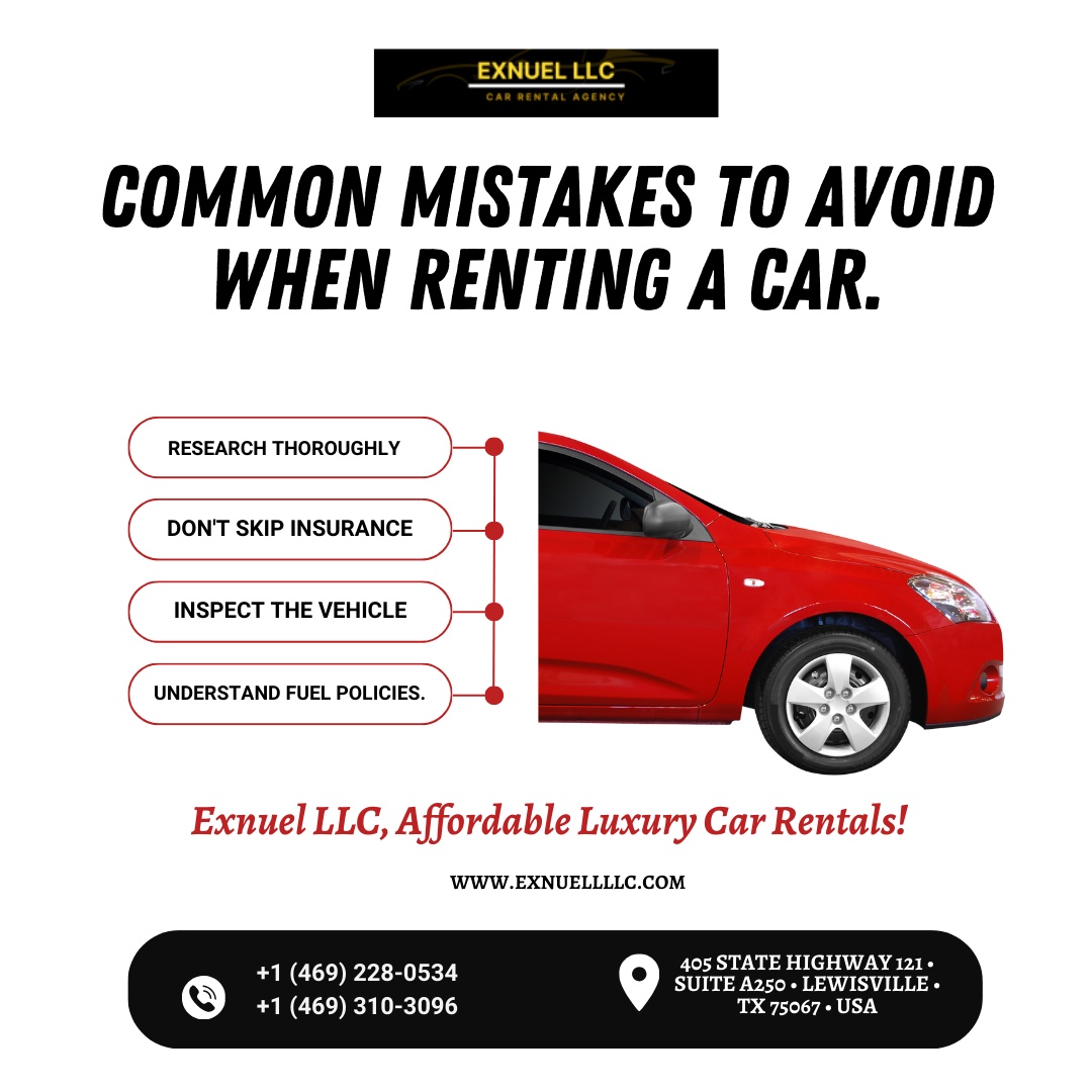 Common Mistakes to Avoid When Renting a Car. Exnuel LLC, Affordable Luxury Car Rentals in Texas.