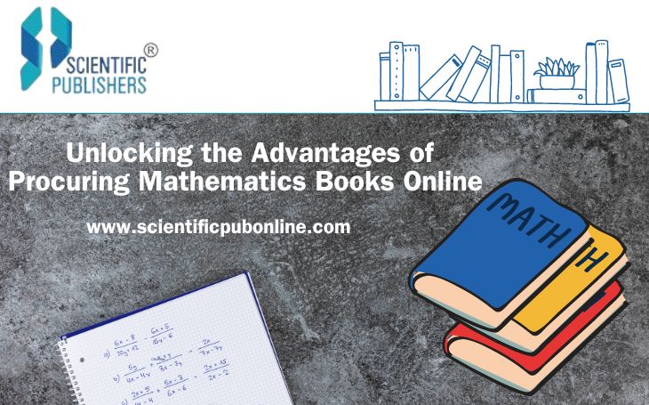Unlocking the Advantages of Procuring Mathematics Books Online