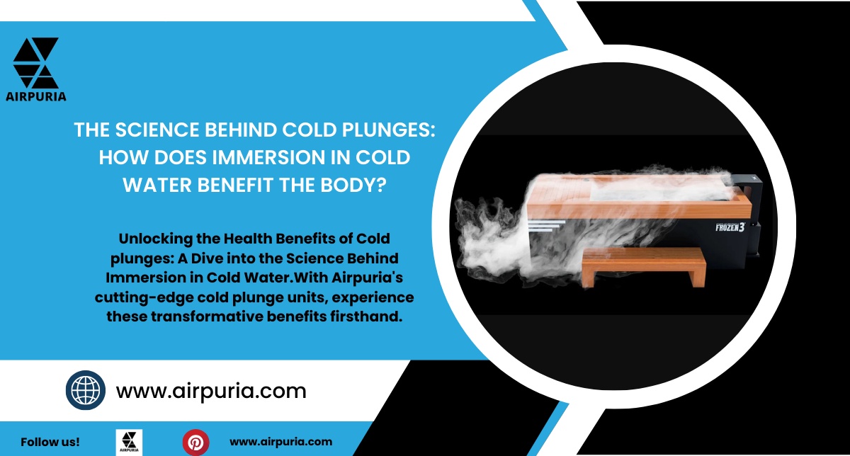 Unveiling the Scientific Wonders of Cold plunges: Exploring the Benefits of Immersion in Cold Water!