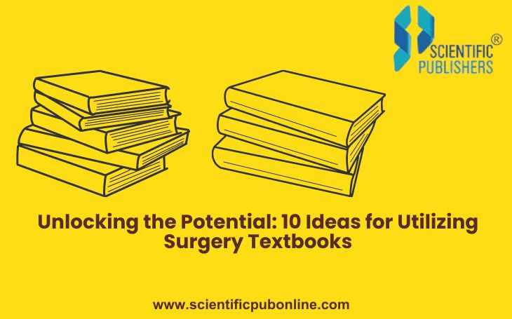 Unlocking the Potential: 10 Ideas for Utilizing Surgery Textbooks