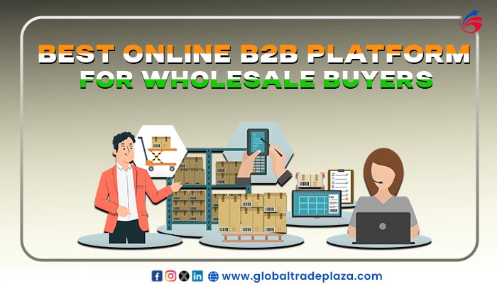 Best Online B2B Platform For Wholesale Buyer