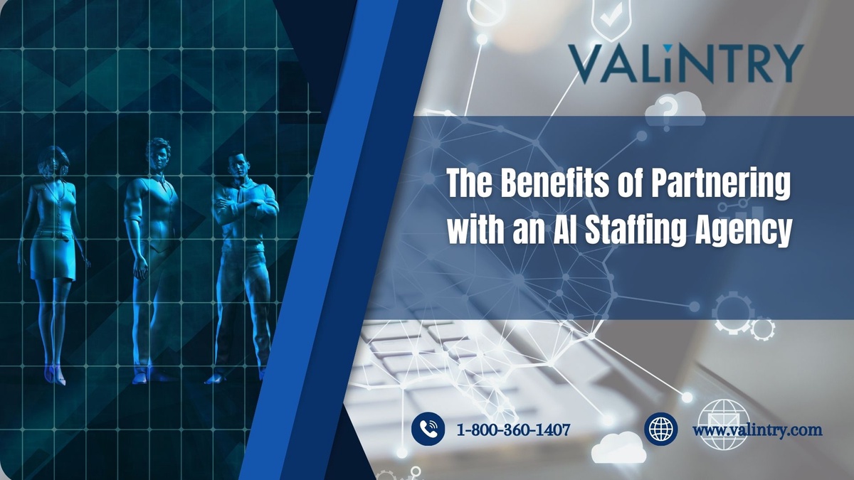 The Benefits of Partnering with an AI Staffing Agency - VALiNTRY