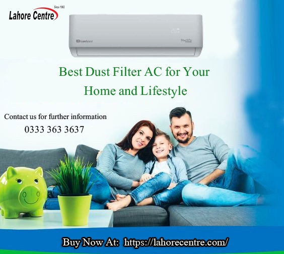 How to Choose the Best Dust Filter AC for Your Home and Lifestyle