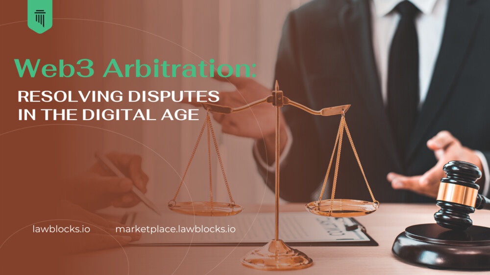 Web3 Arbitration: Resolving Disputes in the Digital Age