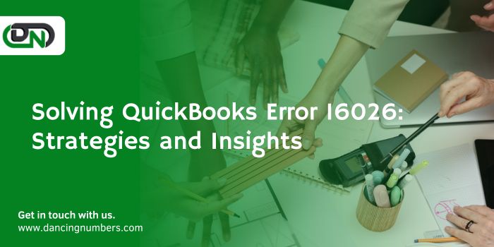 Solving QuickBooks Error 16026: Strategies and Insights