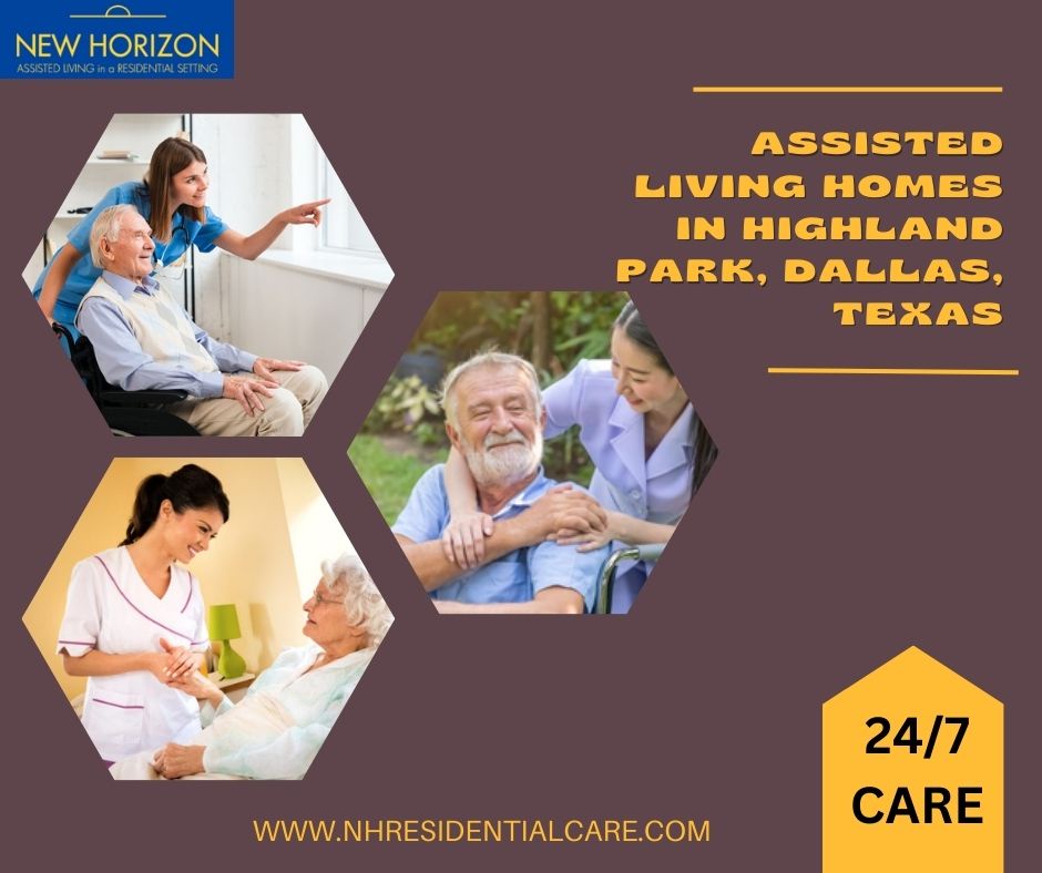 Improving Living Standards: Assisted Living Homes in Highland Park, Dallas, TX
