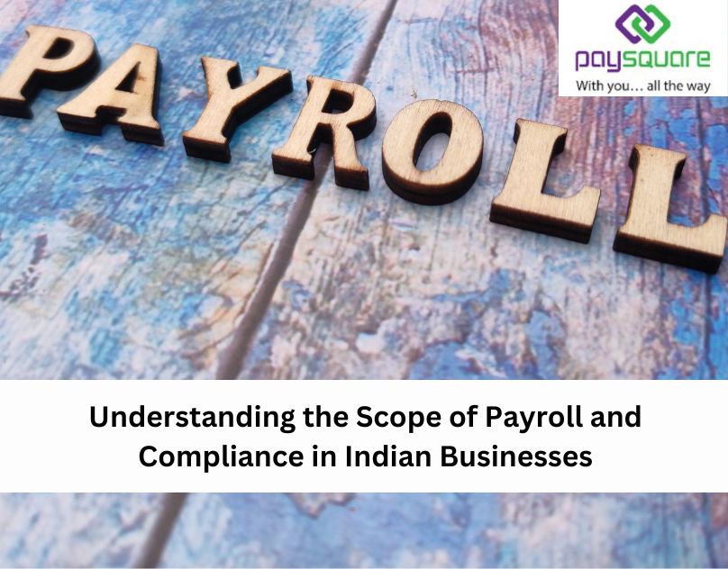 Understanding the Scope of Payroll and Compliance in Indian Businesses