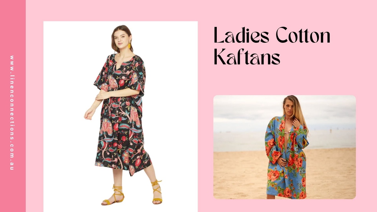 The Timeless Attraction of Lady's Cotton Kaftans: A Popular Choice