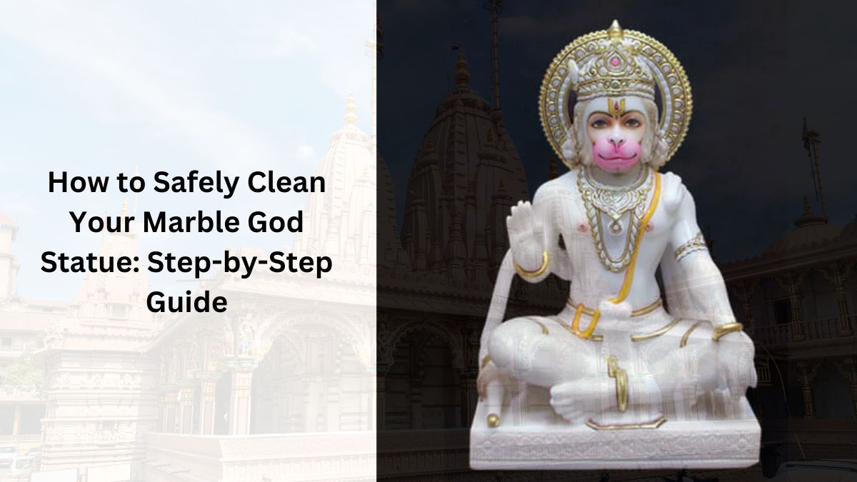 How to Safely Clean Your Marble God Statue: Step-by-Step Guide
