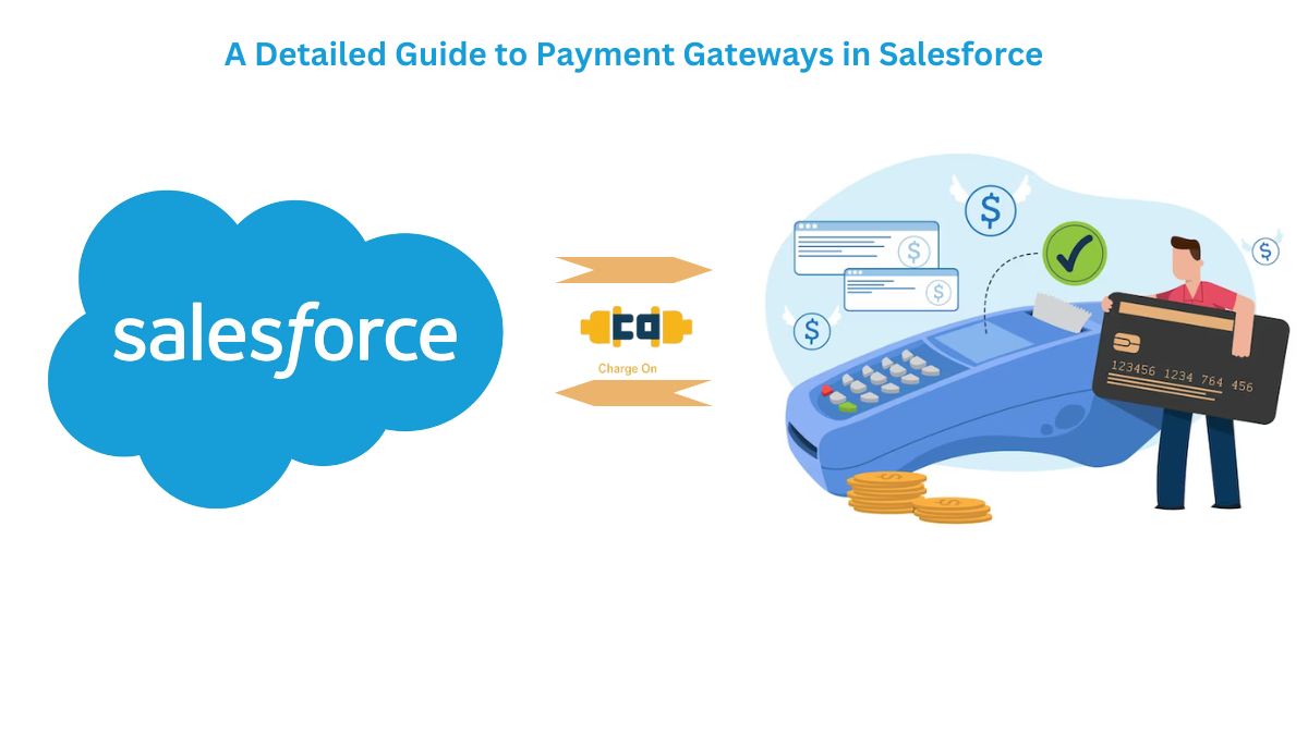 A Detailed Guide to Payment Gateways in Salesforce