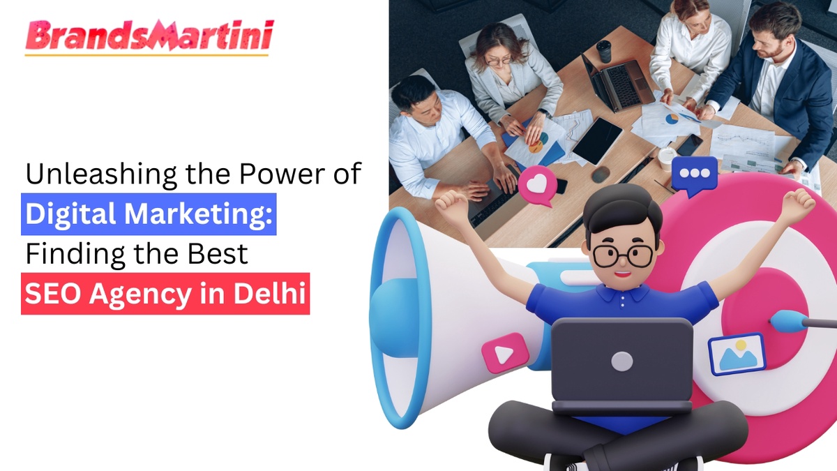 Unleashing the Power of Digital Marketing: Finding the Best SEO Agency in Delhi