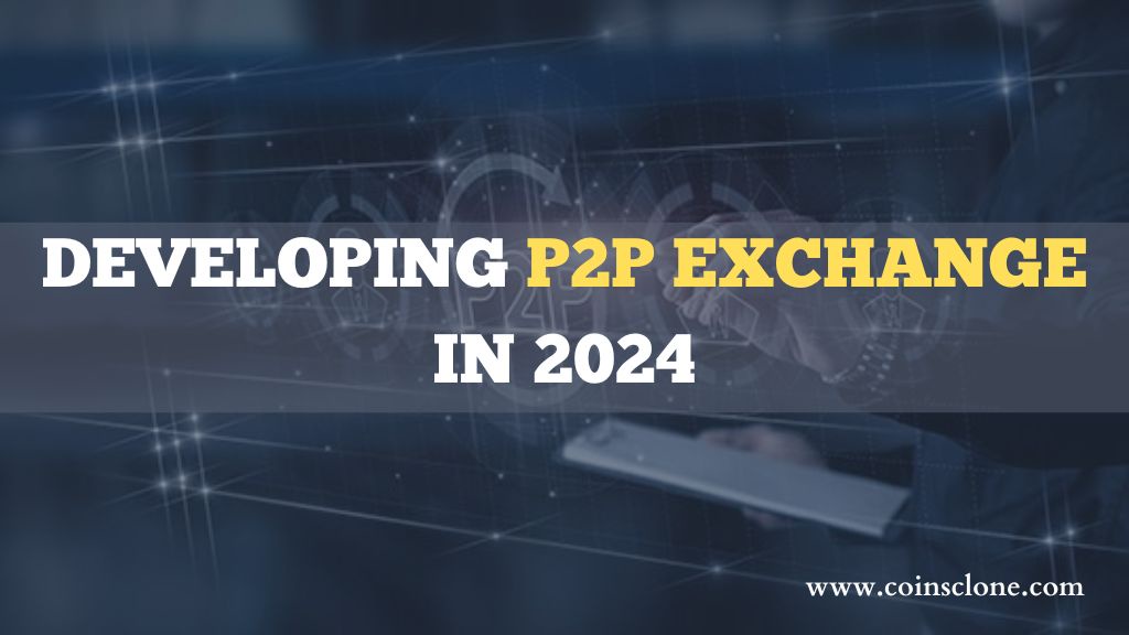 The World of P2P Crypto Exchanges: A Guide to Understanding and the Top Platforms in 2024