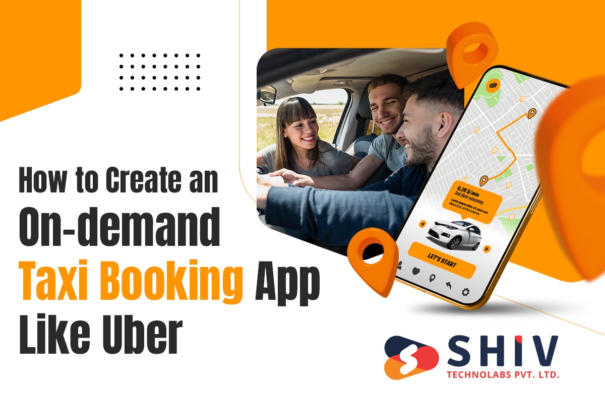 How to Create an On-demand Taxi Booking App Like Uber