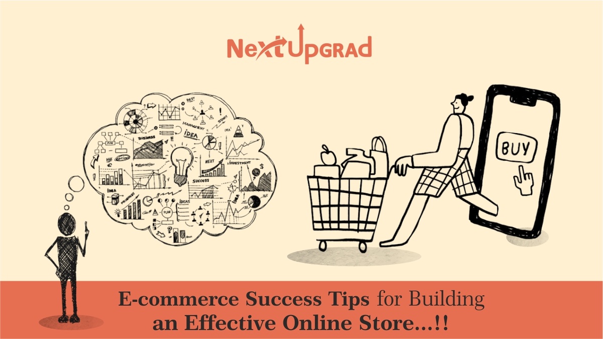 E-Commerce Success Tips for Building an Effective Online Store