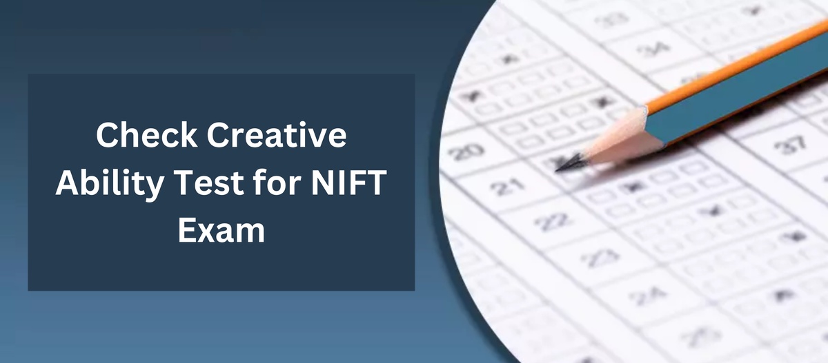 How to Check Creative Ability Test for NIFT Exam in 2024