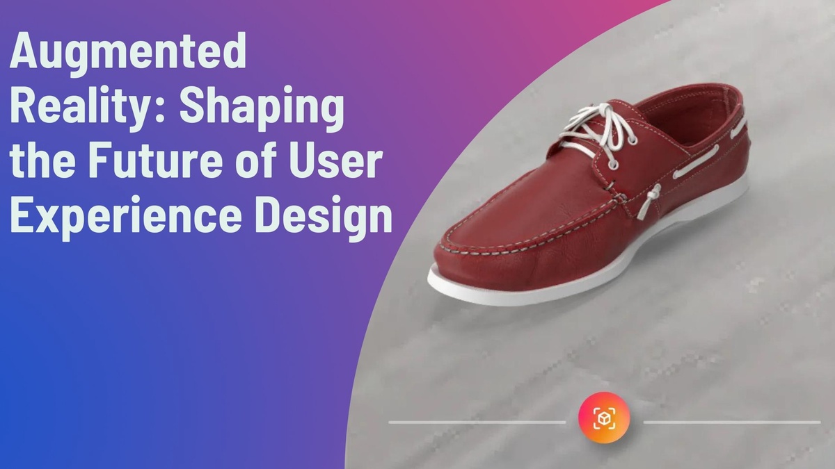 Augmented Reality: Shaping the Future of User Experience Design