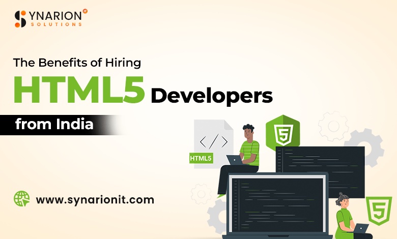 The Benefits of Hiring HTML5 Developers from India