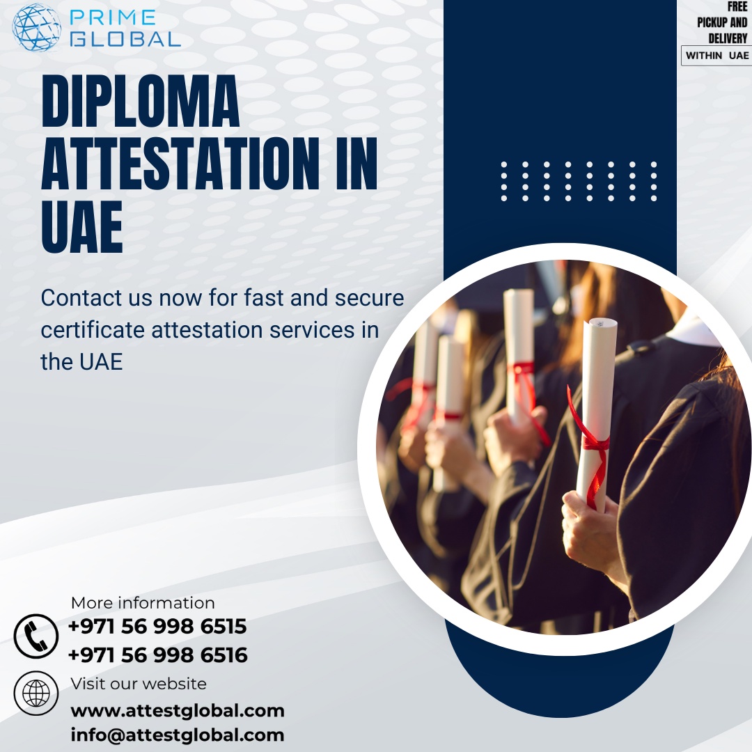 Unlock Opportunities: Diploma Certificate Attestation Services in the UAE