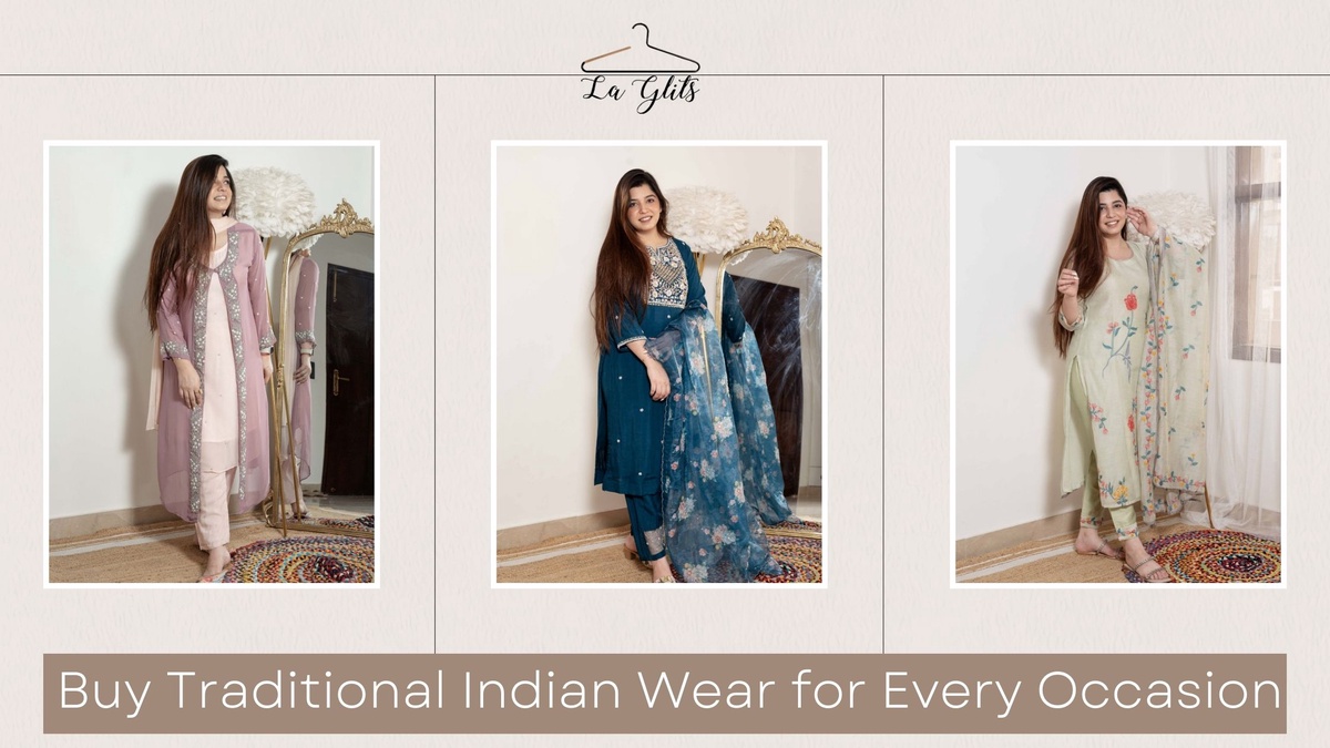Buy Traditional Indian Women Wear for Every Occasion | La Glits