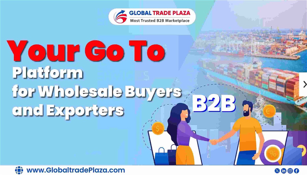 A Go-To Platform for Wholesale Buyers and Exporters