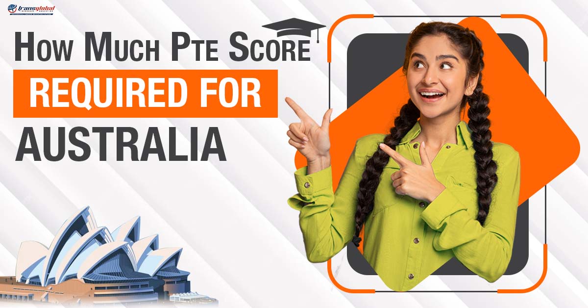 How much PTE Score Required for Australia after 12th ?