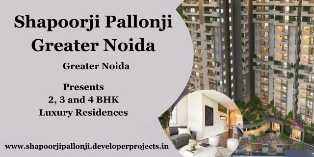 Unveiling Shapoorji Pallonji's Grandeur in Greater Noida: A Legacy of Luxury and Innovation