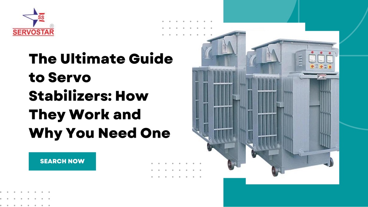 The Ultimate Guide to Servo Stabilizers: How They Work and Why You Need One