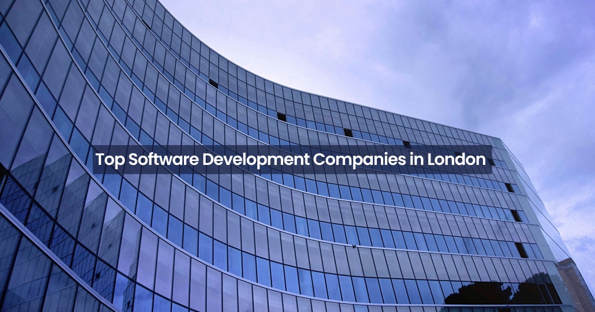 Top Software Development Companies in London