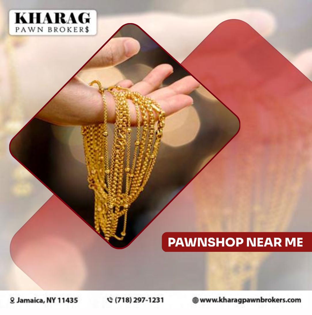 Short on Cash? Kharag Pawnbrokers: Your Local Solution