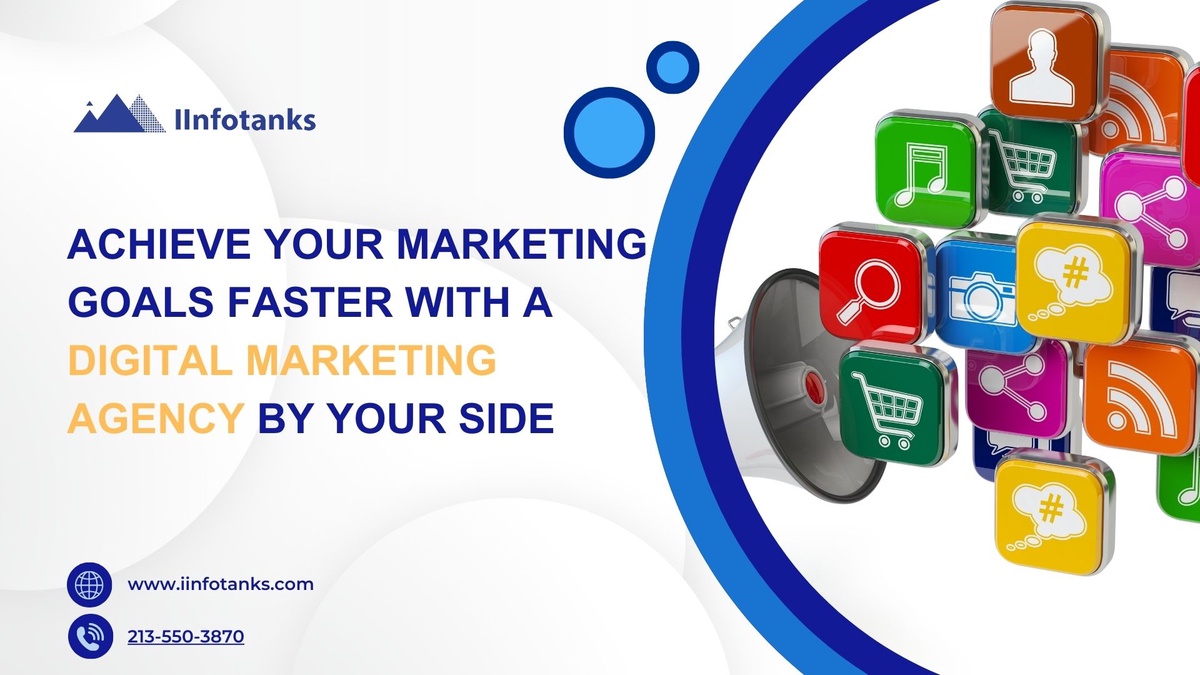 Achieve Your Marketing Goals Faster with a Digital Marketing Agency By Your Side