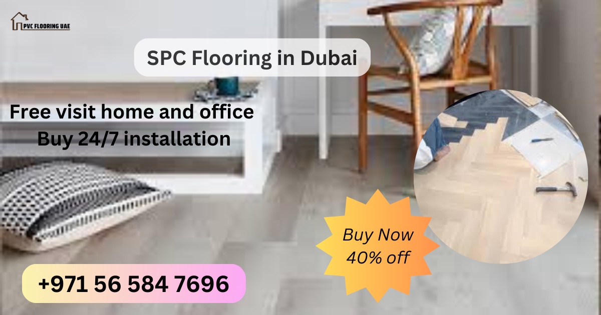 SPC Flooring in Dubai - The Ultimate Choice for Style and Durability