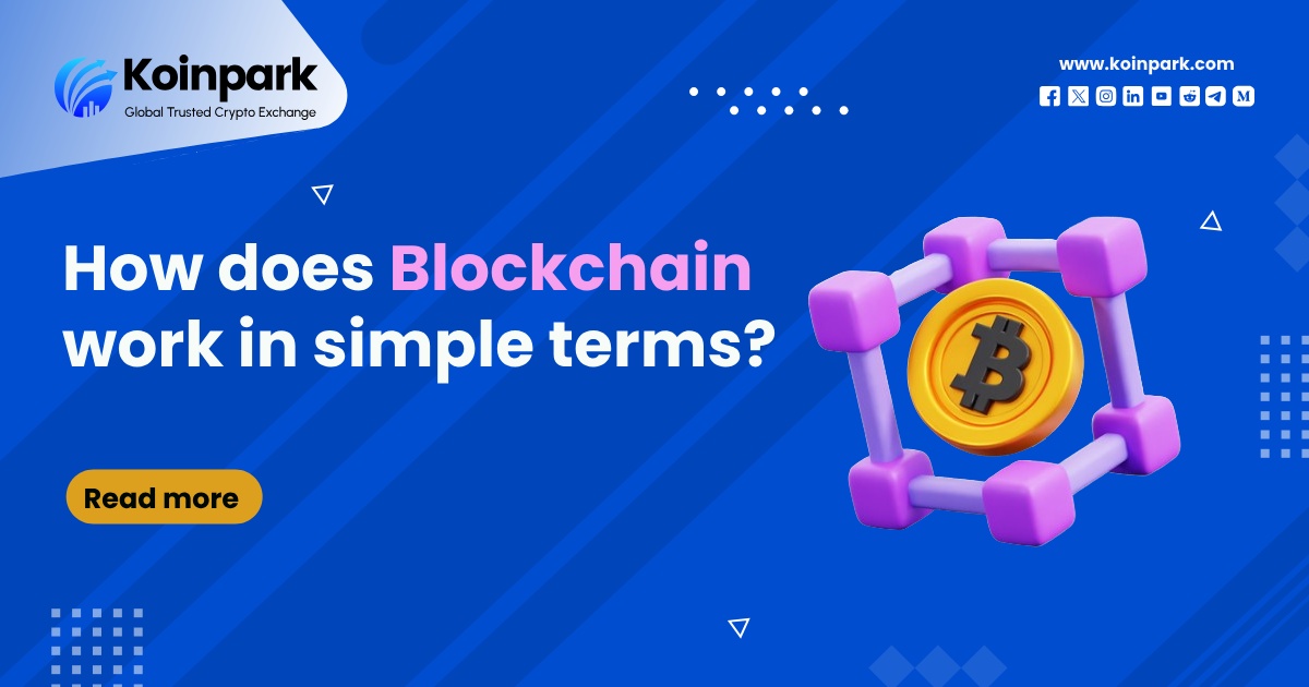 How does Blockchain work in simple terms?