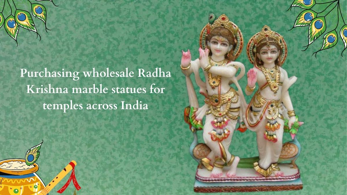 Purchasing Wholesale Radha Krishna Marble Statues for Temples Across India